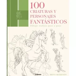 100 Criaturas y Personajes Fantásticos