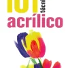 101 Técnicas Acrílico