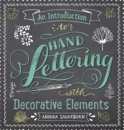 An introduction to hand lettering with decorative elements