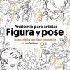 Anatomía para Artistas Figura y Pose