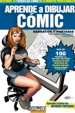 Aprende a dibujar Cómic 06 Cómics Narrativa y Portadas