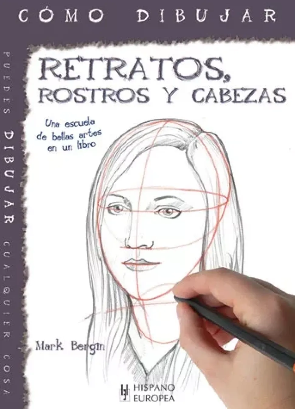 Aprende Cómo dibujar Retratos, Rostros y Cabezas