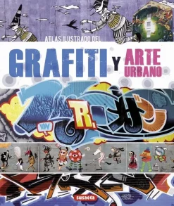 Atlas ilustrado del grafiti y arte urbano