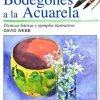 Bodegones a la acuarela Serie cómo pintar