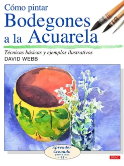 Bodegones a la acuarela Serie cómo pintar