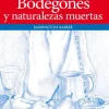 Bodegones y naturalezas muertas guía básica de dibujo