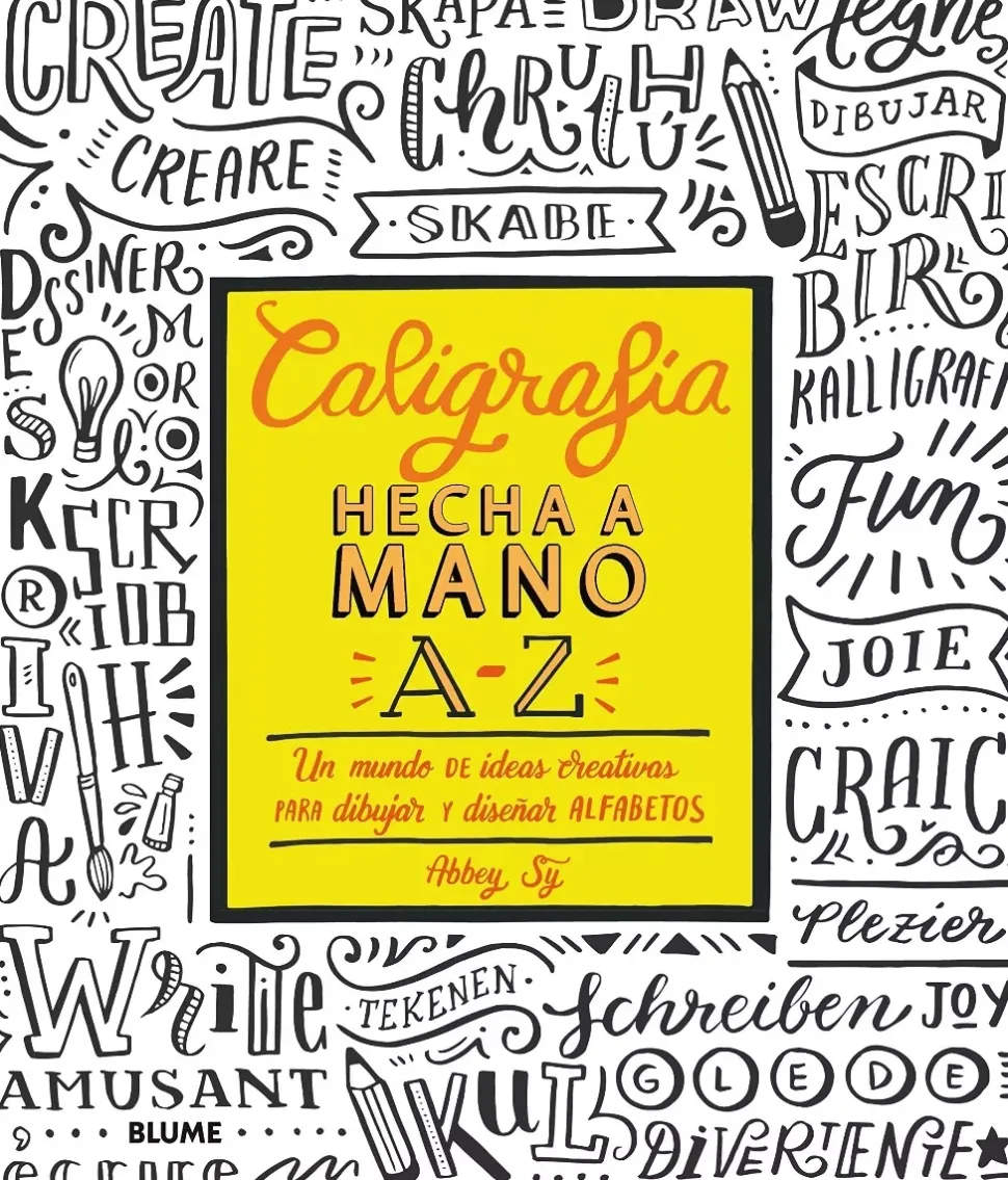 Caligrafía hecha a mano Un mundo de ideas creativas para dibujar y diseñar alfabetos