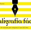 Caligrafia facil 45 tutoriales para conquistar el arte de la letra