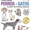 Como dibujar perros y gatos a partir de formas básicas