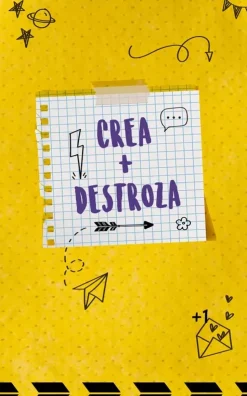 Crea + Destroza