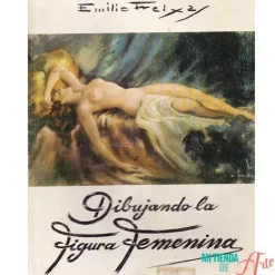 Dibujando la Figura Femenina Emilio Freixas