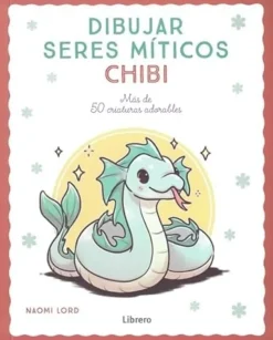 Dibujar seres míticos Chibi más de 50 personajes adorables