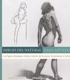 Dibujo del natural para artistas La figura humana vista a través de la pose, la postura y la luz