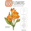 Draw 100 Flowers From basic shapes to amazing drawings in super-easy steps