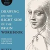 Drawing on the Right Side of the Brain Workbook