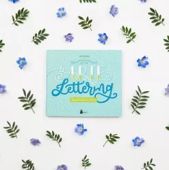 El arte del lettering ideas y ejercicios paso a paso para aprender a dibujar letras bonitas