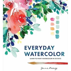 Everyday Watercolor Learn to Paint Watercolor in 30 Days
