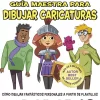 Guía Maestra para Dibujar Caricaturas