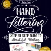 Hand lettering step by step guide to beautiful writing