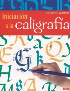 Iniciación a la caligrafía para aprender el arte de la bella escritura