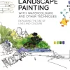 Landscape Painting with Watercolours and Other Techniques