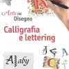 L'arte del Disegno Calligrafia e lettering