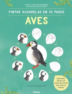 Libro pintar acuarelas de aves en 10 pasos