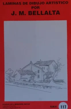 Láminas de dibujo artístico por J.M. Bellalta 117 Construcciones rurales III
