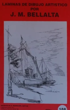 Láminas de dibujo artístico por J.M. Bellalta 108 Barcos I