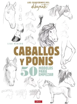 Los cuadernos del dibujante Caballos y Ponis