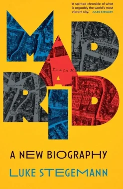 Madrid: A New Biography