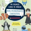 Mi Primer Libro de Dibujo Mis Personajes Favoritos