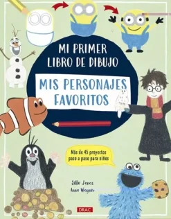 Mi Primer Libro de Dibujo Mis Personajes Favoritos