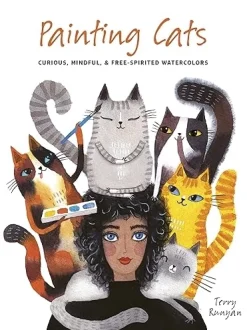 Painting Cats Curious, mindful and free-spirited watercolors