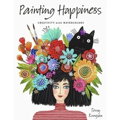 Painting Happiness Creativity with Watercolors