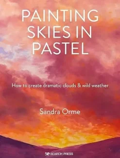 Painting Skies in Pastel Creating dramatic clouds and atmospheric skyscapes