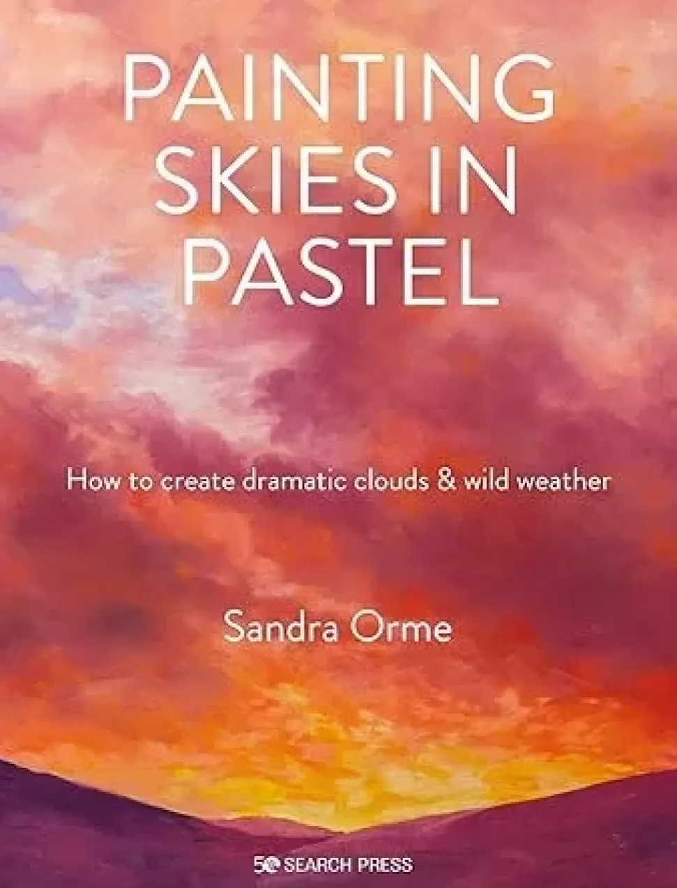 Painting Skies in Pastel Creating dramatic clouds and atmospheric skyscapes
