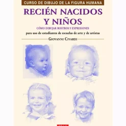 Recién Nacidos y Niños (Cómo dibujar rostros y expresiones)