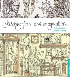 Sketching from the Imagination An Insight into Creative Drawing