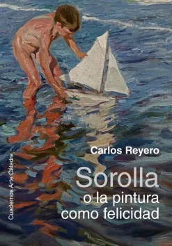 Sorolla o la Pintura Como Felicidad