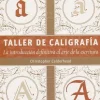 Taller de Caligrafía La introducción definitiva al arte de la escritura
