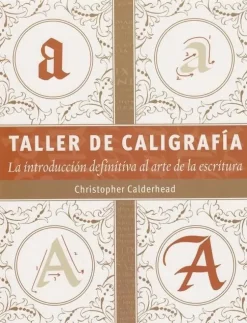 Taller de Caligrafía La introducción definitiva al arte de la escritura