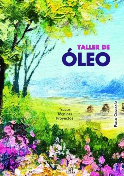 Taller de Oleo Trucos, Técnicas y Proyectos