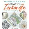 The great book of drawing zentangle How to create amazing designs