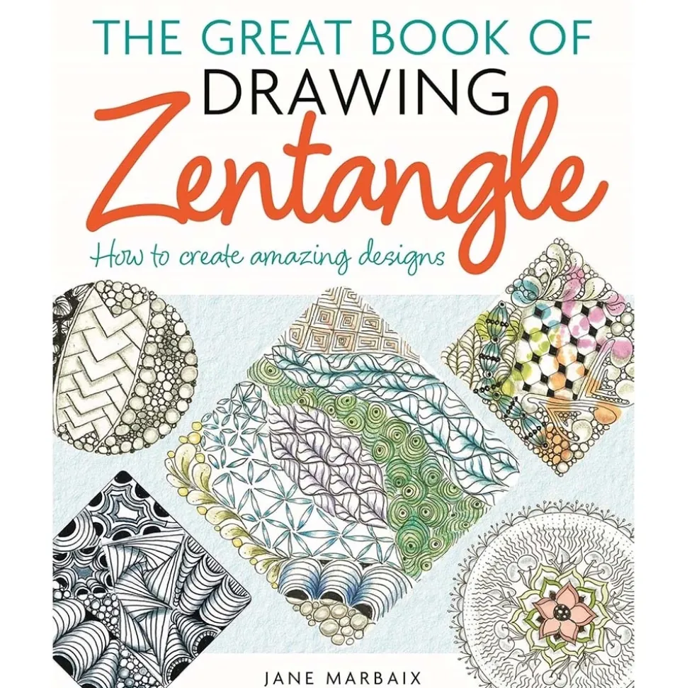 The great book of drawing zentangle How to create amazing designs