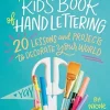 The Kids' book of hand lettering