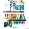 Todo sobre la técnica de la aerografía