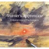 Turner's Apprentice A Watercolor Masterclass