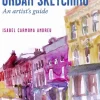Urban Sketching an Artist's Guide