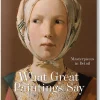 What Paintings Say 100 Masterpieces in Detail
